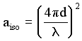 a_iso = ((4 pi დ) / lambda) ^ 2